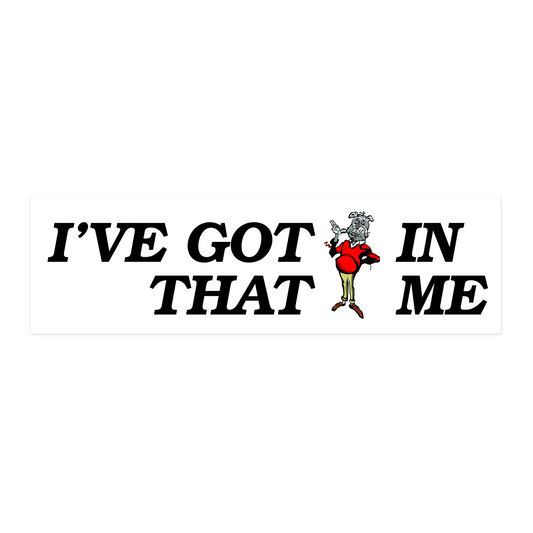 PMGN I've Got That In Me bumper decal